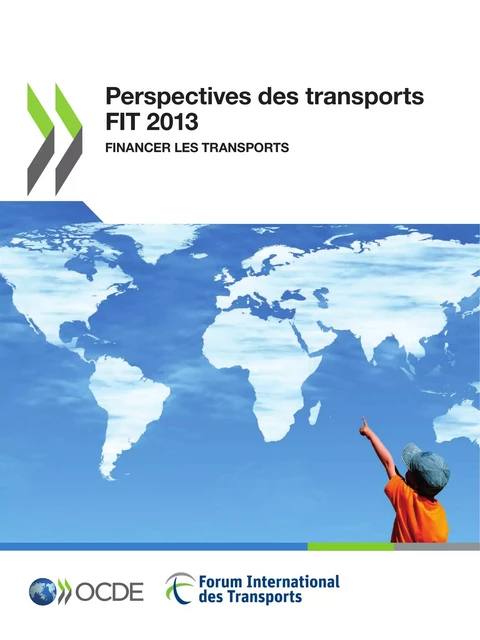 Perspectives des transports FIT  2013 -  Collectif - OECD