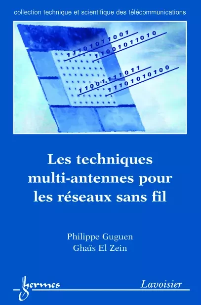 Les techniques multi-antennes pour les réseaux sans fil - Philippe Guguen, El Zein Ghaïs - Hermes Science Publications