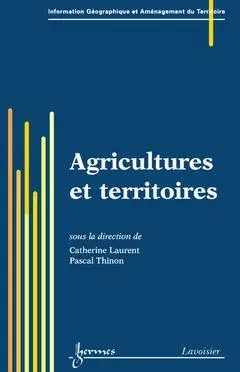 Agricultures et territoires - Laurent Catherine, Pascal Thinon - Hermes Science Publications