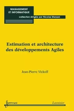 Estimation et architecture des développements Agiles - Jean-Pierre Vickoff - Hermes Science Publications