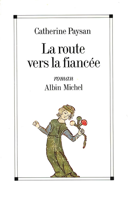 La Route vers la fiancée - Catherine Paysan - Albin Michel