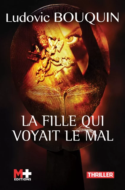 La fille qui voyait le mal - Ludovic Bouquin - M+ EDITIONS