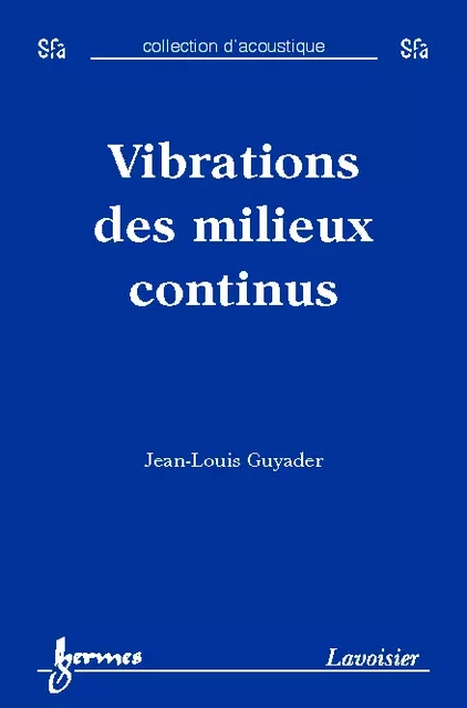 Vibrations des milieux continus - Jean-Louis Guyader - Hermes Science Publications