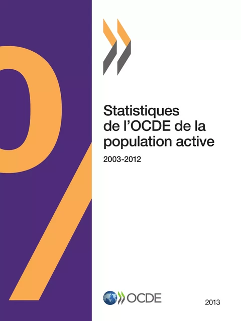 Statistiques de l'OCDE de la population active 2013 -  Collectif - OECD