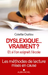 Dyslexique... vraiment ?