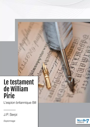 Le testament de William Pirie - J. P. Serpi - Nombre7 Editions