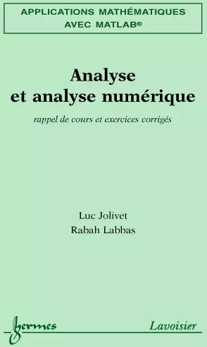 Applications mathématiques avec MATLAB Vol. 2 : analyse et analyse numérique - Luc Jolivet, Rabah Labbas - Hermes Science Publications