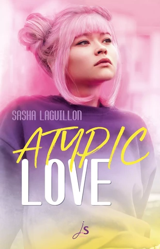 Atypic Love - Sasha Laguillon - JS Éditions