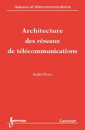 Architecture des réseaux de télécommunications