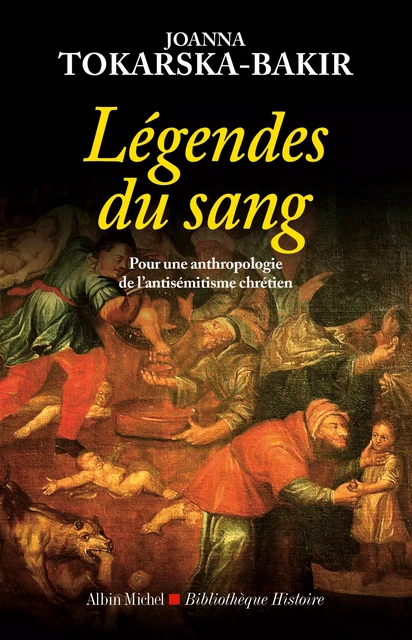 Légendes du sang - Joanna Tokarska-Bakir - Albin Michel