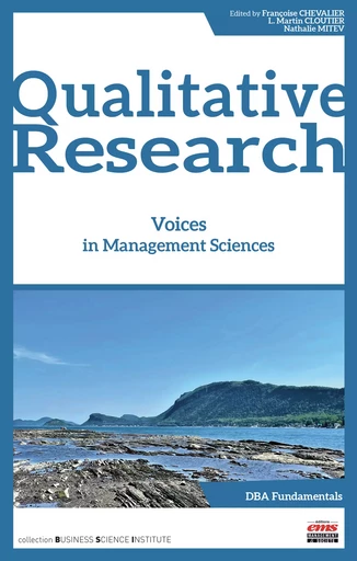 Qualitative Research - Françoise Chevalier, L. Martin Cloutier, Nathalie Mitev - Éditions EMS