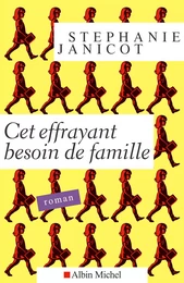 Cet effrayant besoin de famille