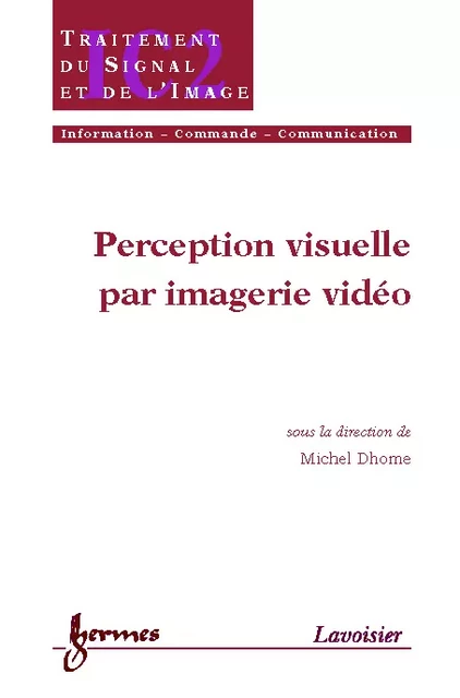 Perception visuelle par imagerie vidéo - Michel Dhome - Hermes Science Publications