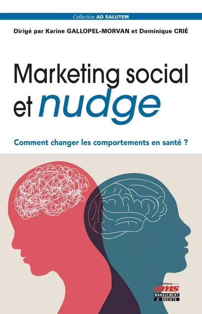 Marketing social et nudge - Karine Gallopel-Morvan, Dominique Crie - Éditions EMS