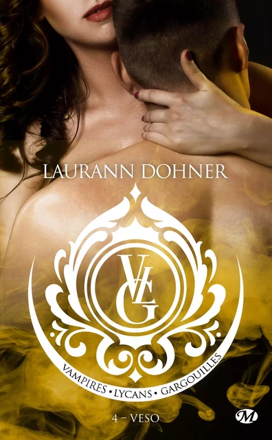 Vampires, Lycans, Gargouilles, T4 : Veso - Laurann Dohner - Milady