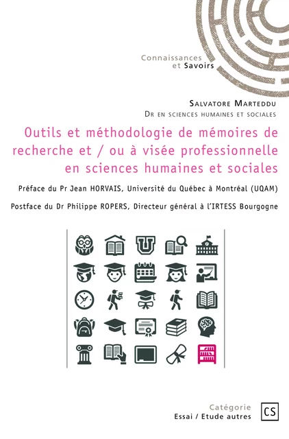 Outils et méthodologie de mémoires de recherche et / ou à visée professionnelle en sciences humaines et sociales - Salvatore Marteddu Dr En Sciences Humaines Et Sociales - Connaissances & Savoirs