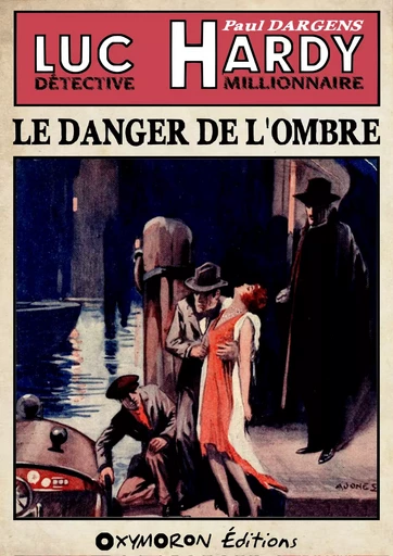 Le danger de l'ombre - Paul Dargens - OXYMORON Éditions