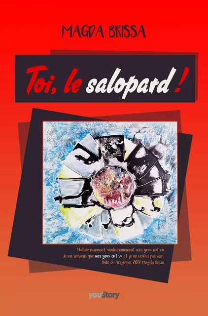 Toi, le salopard - Magda Brissa - youStory