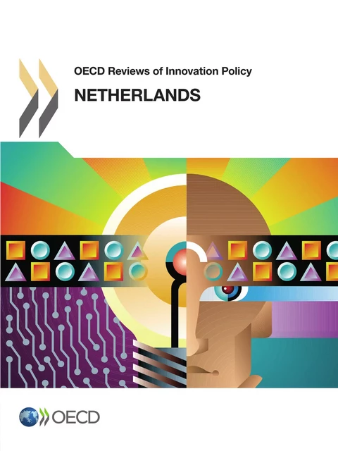 OECD Reviews of Innovation Policy: Netherlands 2014 -  Collective - OECD