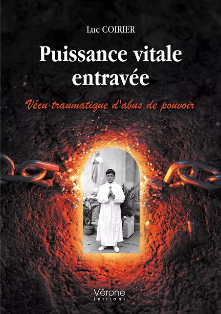 Puissance vitale entravée - Luc Coirier - Editions Vérone