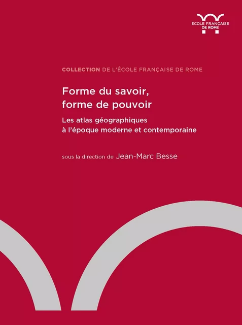 Forme du savoir, forme de pouvoir -  - Publications de l’École française de Rome