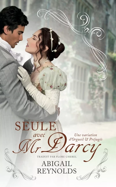 Seule avec Mr Darcy - Abigail Reynolds, Flore Cherel - Thelodys Éditions