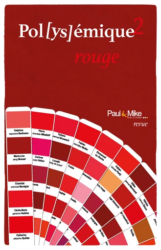 Rouge - Fabien Pesty, Pierre Mikaïloff, Fabien Muller, Catherine Quilliet, Corinne Valton, Cécile-Marie Hadrien, Héloïse Simon, Gilles Marchand, Delphine Bertholon, Charlotte Monégier, Yohann Brossard, Marie-Line MUSSET,  Lunatik, Emmanuel Roche - Paul&Mike