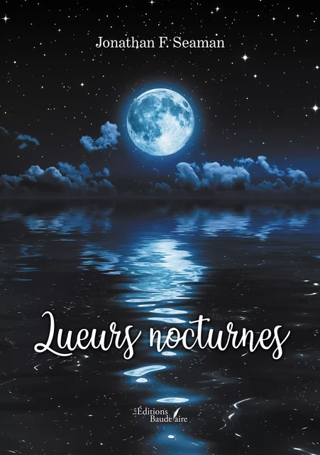 Lueurs nocturnes - Jonathan F. Seaman - Éditions Baudelaire