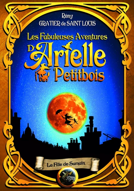 Les fabuleuses aventures d'Arielle Petitbois - Rémy Gratier De Saint Louis - Les éditions Legacy 