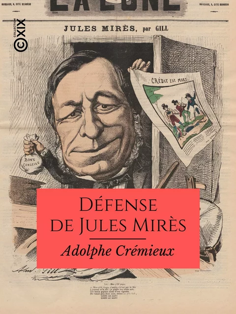 Défense de Jules Mirès - Adolphe Crémieux - Collection XIX