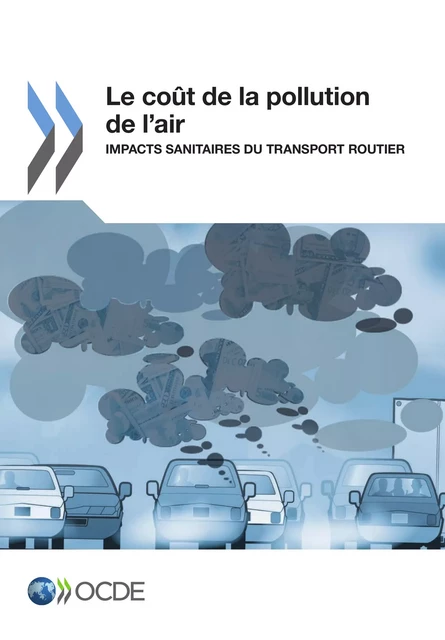 Le coût de la pollution de l'air - Collectif Collectif - OECD