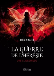 La guerre de l'hérésie – Livre 2 : L’Aube d’un Idéal