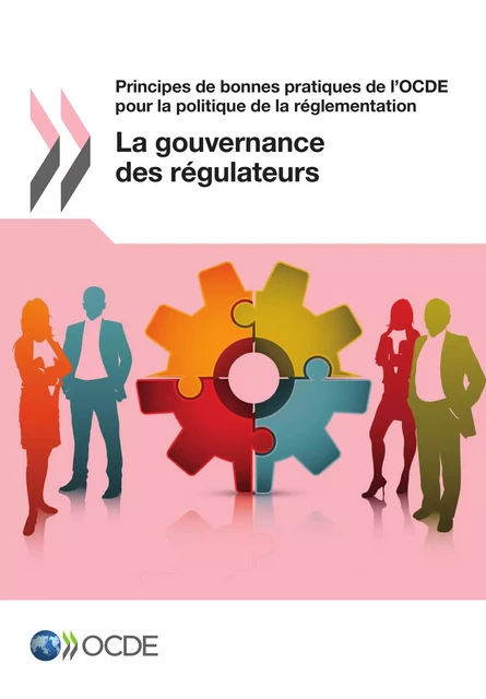 Principes de bonnes pratiques de l'OCDE pour la politique de la réglementation - Collectif Collectif - OECD