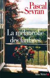 La Mélancolie des fanfares