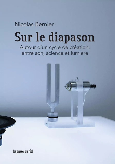 Sur le diapason - Nicolas Bernier - Les presses du réel