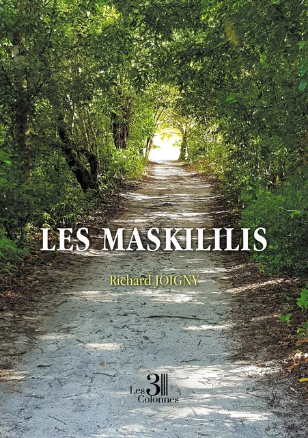 Les maskililis - Richard Joigny - Éditions les 3 colonnes