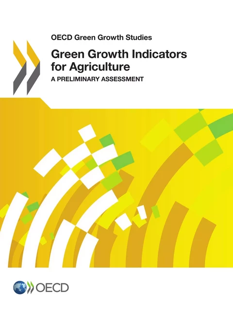 Green Growth Indicators for Agriculture -  Collective - OECD