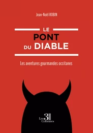 Le pont du Diable - Les aventures gourmandes occitanes