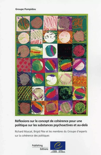 Réflexions sur le concept de cohérence pour une politique sur les substances psychoactives et au-delà - Richard Muscat, Brigit Pike - Conseil de l'Europe