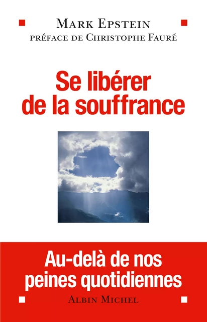 Se libérer de la souffrance - Mark Epstein - Albin Michel