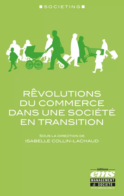 Rêvolutions du commerce dans une société en transition - Isabelle Collin-Lachaud - Éditions EMS