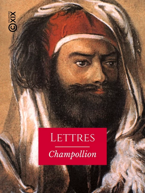 Lettres de M. Champollion le jeune - Jean-François Champollion - Collection XIX