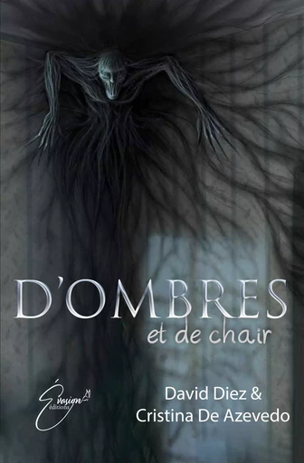 D'ombres et de chair - David Diez, Cristina de Azevedo - EVASION EDITIONS