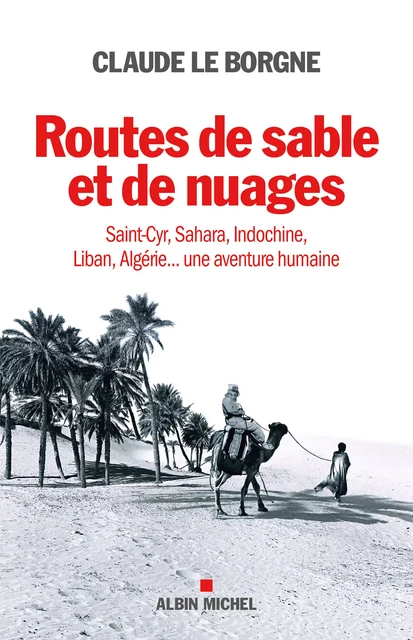 Routes de sable et de nuages - Claude Le Borgne - Albin Michel