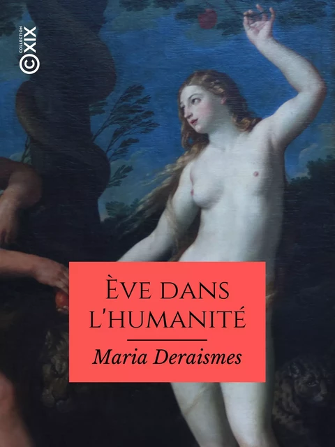 Ève dans l'humanité - Maria Deraismes - Collection XIX