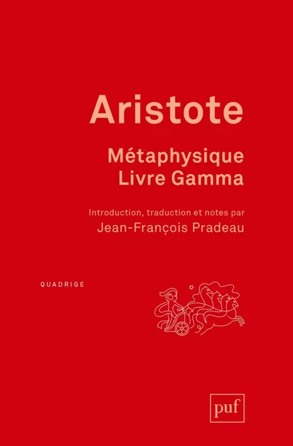 Métaphysique, livre Gamma - Jean-François Pradeau,  Aristote - Humensis