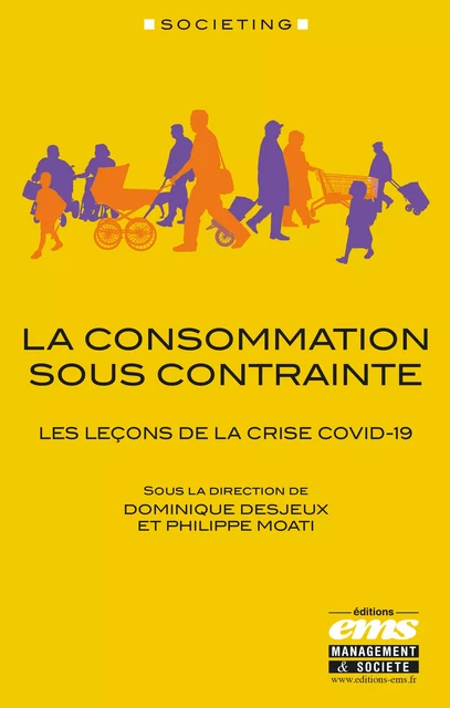 La consommation sous contrainte - Philippe Moati,  Desjeux dominique - Éditions EMS