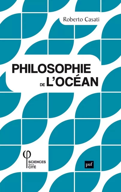 Philosophie de l'océan - Roberto Casati - Humensis