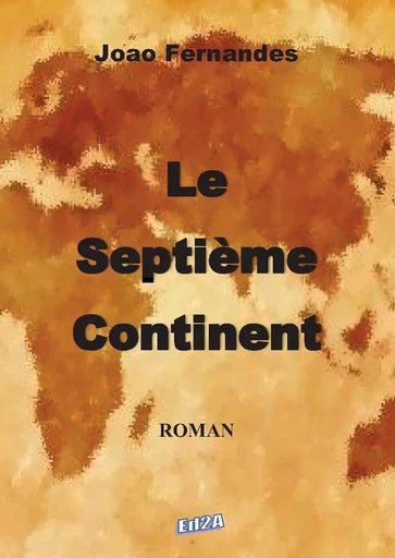 Le septième Continent - Joao Fernandes - Éditions Auteurs d'Aujourd'hui