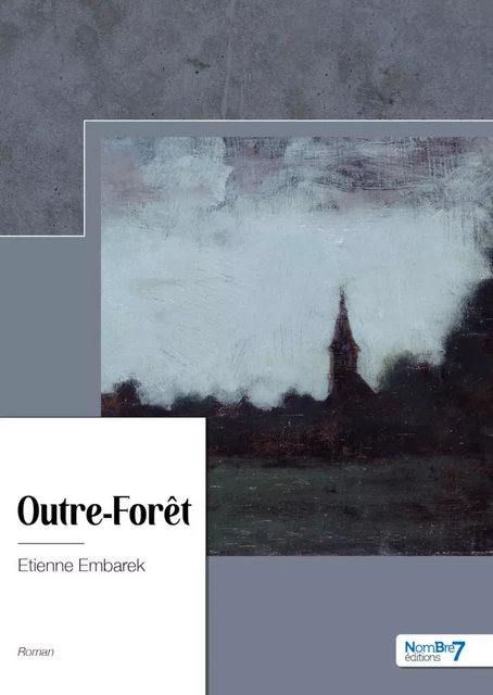 Outre-Forêt - Etienne Embarek - Nombre7 Editions